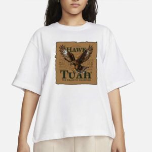 Hawk Tuah The Majestic Guardian T-Shirts