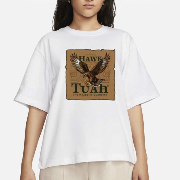 Hawk Tuah The Majestic Guardian T-Shirts