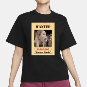 Hawk Tuah Wanted T-Shirt3