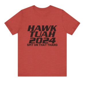 Hawk Tuah Womens Tshirt