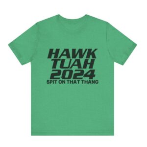 Hawk Tuah Womens shirts