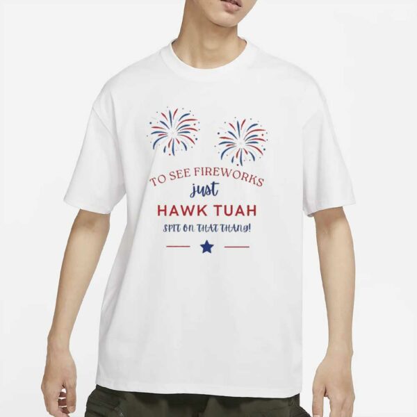 Hawk Tuah spit on that thang (thing) T-Shirt, Inspired by Viral Video, Fun and Bold Statement, 4th of Julys