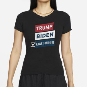 Hawk Tuah vs Trump Biden Political Elections T-Shirt