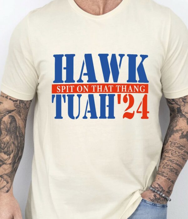 Hawk Tuah’24 Spit On That Thang Hawk Tuah Shirt