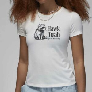 Hawk Tuah,spit on that thang,viral TikTok tee,hawk Tuah T-Shirt3