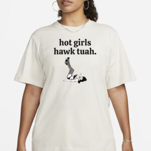 Hot Girls Hawk Tuah T-Shirt