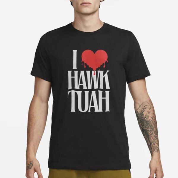 I Love Hawk Tuah T SHIRT Funny Drippin Heart Spit on That Thang Unisex JOKE TEE5