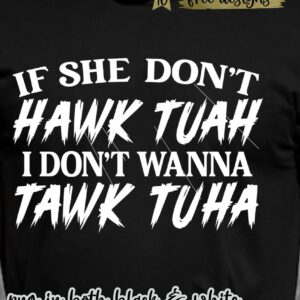 If She Doesn't Hawk Tuah T-Shirt