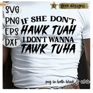 If She Doesn't Hawk Tuah T-Shirts