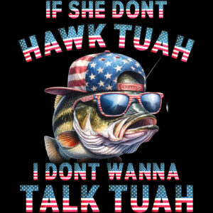 If She Don't Hawk Tuah 24 Fish T-Shirt