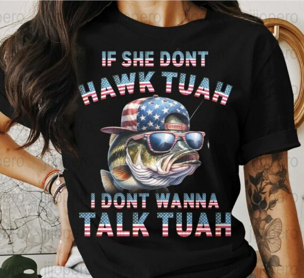 If She Don't Hawk Tuah 24 Fish T-Shirt