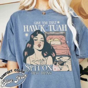 If She Don’t Hawk Tuah I Don’t Wanna Tawk Tuha T-Shirt