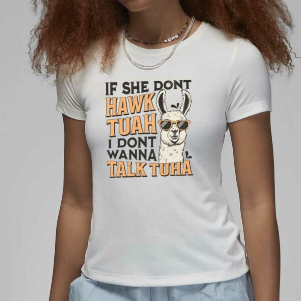 If She Dont Wanna Hawk Tuah T-Shirt Adult Humor Gift For Him1