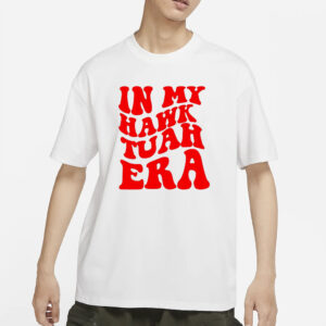 In My Hawk Tuah Era Spit On That Thang Viral Quote Funny T-Shirt 2024s