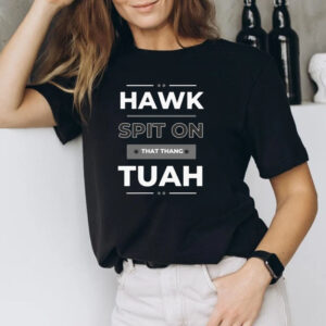 Introducing The Hawk Tuah T-Shirt!1