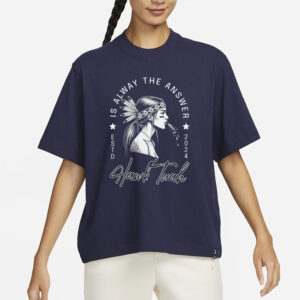 Is Alway The Answer Hawk Tuah T-Shirts