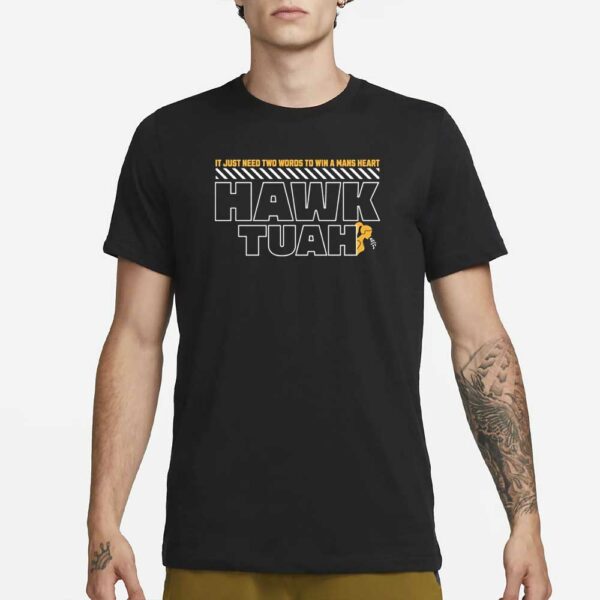 It Just Need Two Words To Win A Man’s Heart Hawk Tuah Spit on that thing T-Shirt4