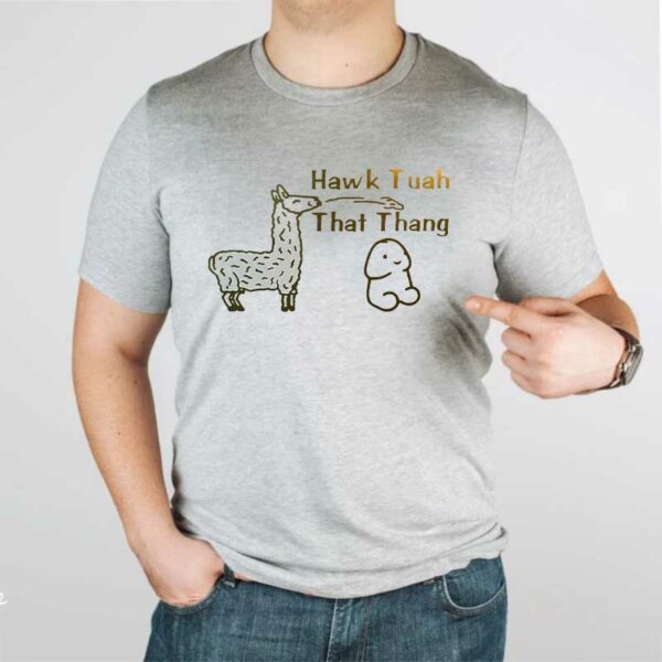 Llama Hawk Tuah T-Shirt That Thang New4