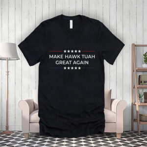 Make Hawk Tuah Great Again Internet Video Meme Social Media T-Shirts