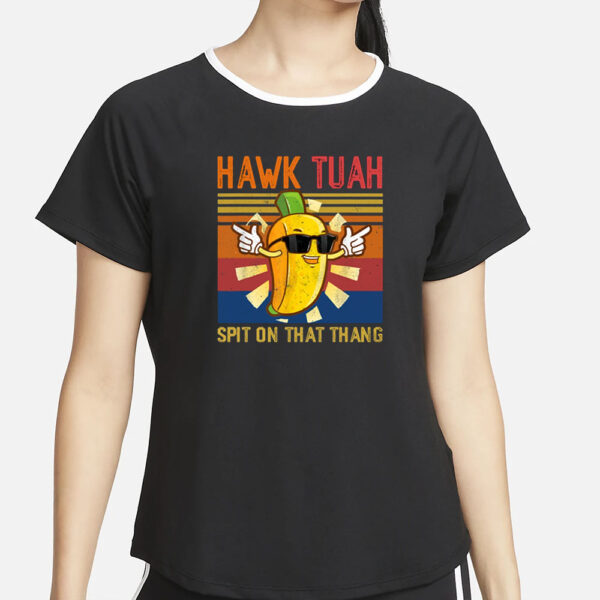 New Design Funny Meme Hawk Tuah Spit on That Thang T-Shirt