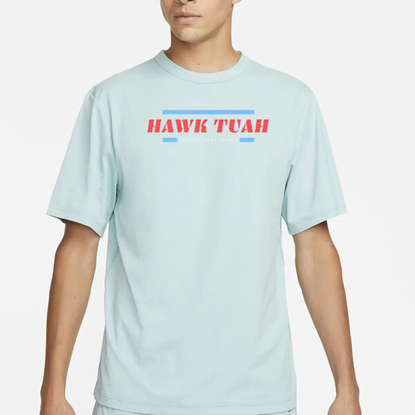 New Design Hawk Tuah Line T-Shirts