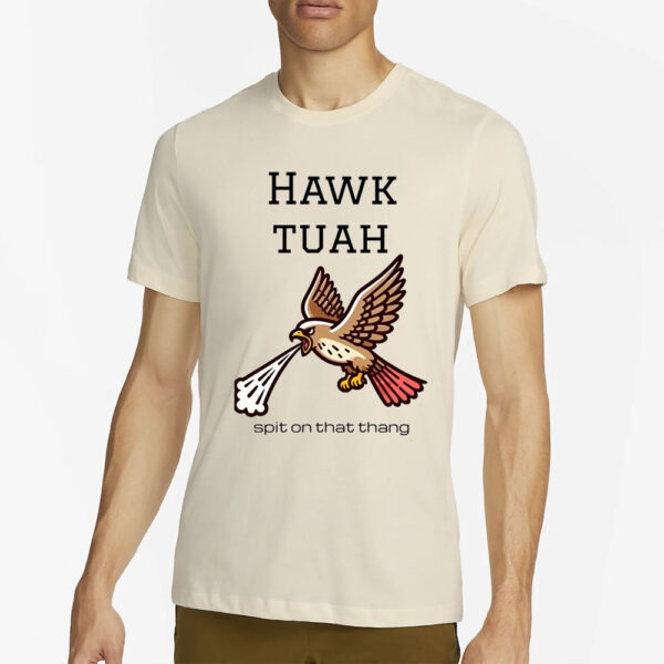 New Design Hawk Tuah Spit On That Thang Meme Funny T-Shirt 2