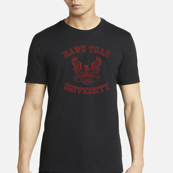 New Design Hawk Tuah University T-Shirt