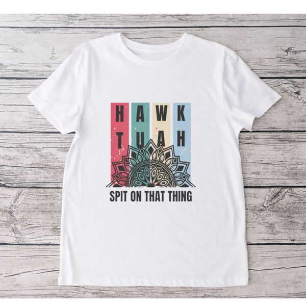 New Girl's Hawk Tuah Spit on that thing Graphic Print Hot T-Shirt5