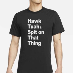 New Hawk Tuah, Spit on that thing T-Shirt Black, Red or Blue Funny Meme