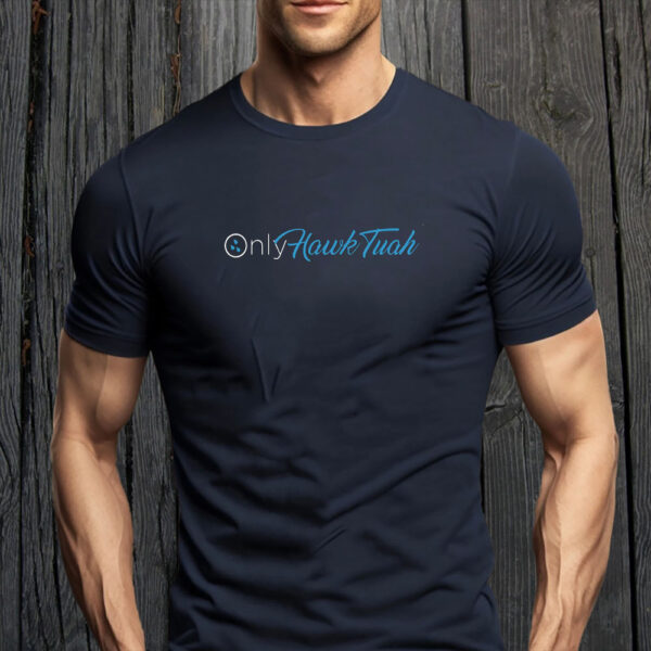 ONLY HAWK TUAH T-SHIRT HOT 2024