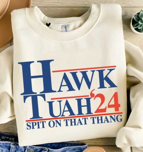 ORIGINAL Hawk tuah spit on that thing