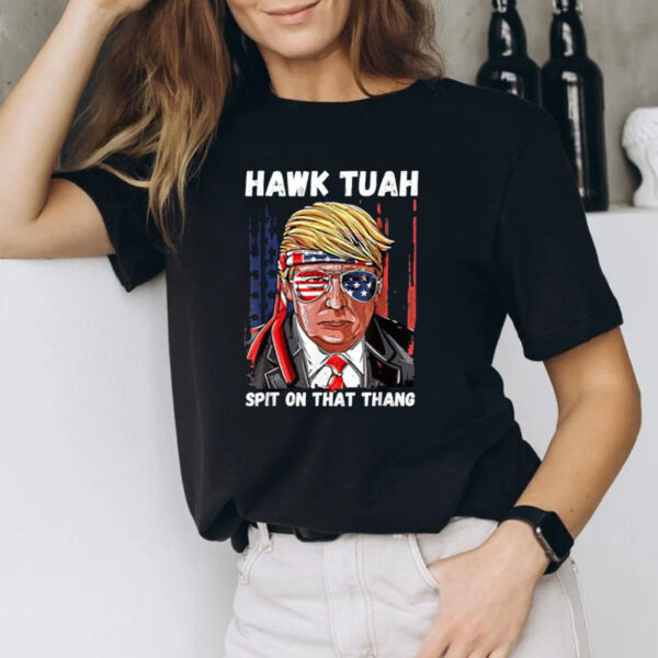 Offcial Funny Trump Hawk Tuah Spit On That Thang T-Shirt 20241