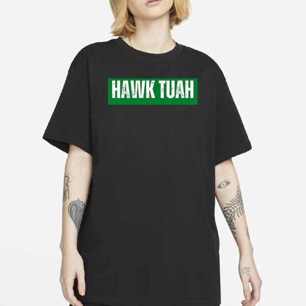 Offcial HAWK TUAH Classic T-Shirt New1