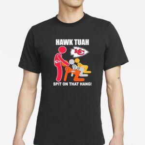 Official Kansas City Chiefs Hawk Tuah Spit On That Thang Football T-Shirts