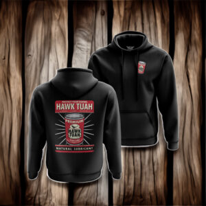 Protect Your Barrel Hawk Tuah Clean Lube Protect Natural Lubricant Hoodie