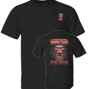 Protect Your Barrel Hawk Tuah Clean Lube Protect Natural Lubricant Shirt