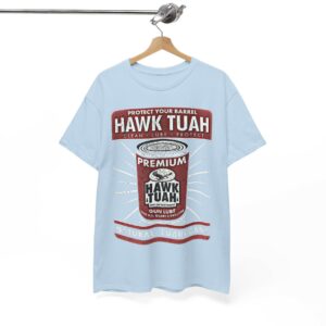 Protect your barrel Hawk Tuah Clean Lube Protect Natural Lubricant T-Shirt