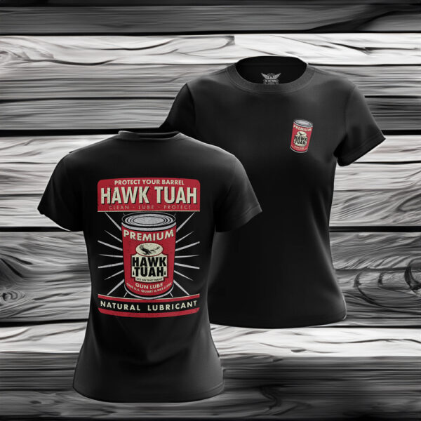 Protect your barrel Hawk Tuah Clean Lube Protect Natural Lubricant T-Shirts