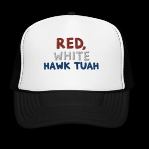 Red, White and Hawk Tuah USA Trucker hat Cap