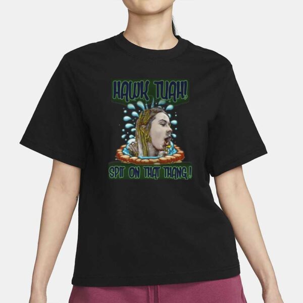 Spit On That Thang T-Shirt1