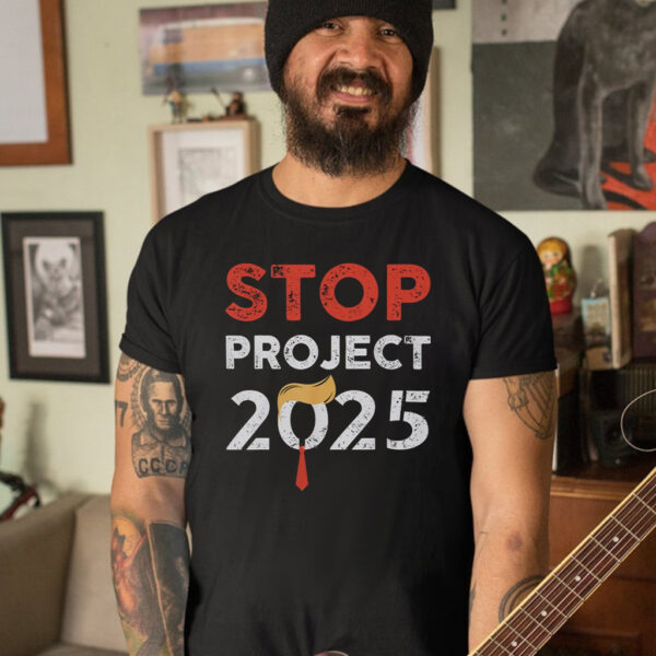 Stop project 2025 tshirts