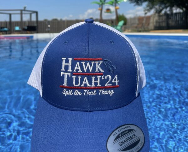 That Hawk Tuah 24 Campaign hats