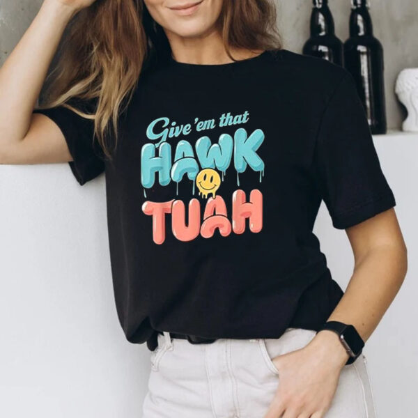 The Shirt Shack Yee-Haw! Funny Viral Video Country Accent Hawk Tush Meme T-Shirt - Sassy & Hilarious Tee for Memelovers!1