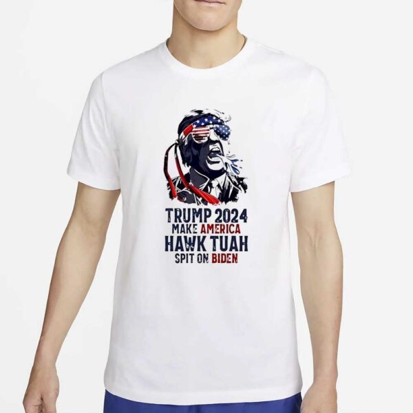 Trump 2024 Make America Hawk Tuah Spit On Biden T-Shirt