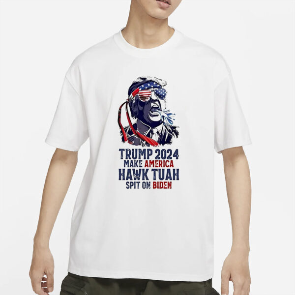 Trump 2024 Make America Hawk Tuah Spit On Biden T-Shirts