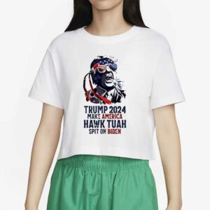 Trump 2024 Make America Hawk Tuah Spit On Biden T-Shirts