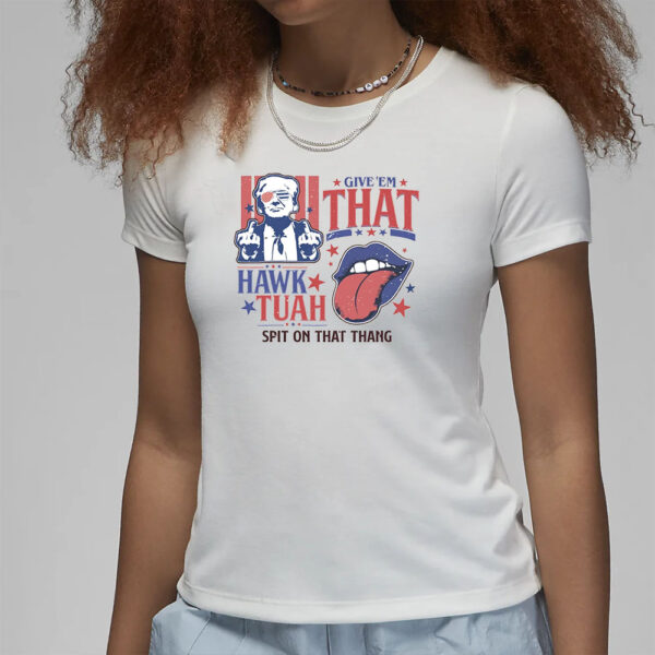 Trump Hawk Tuah Spit On That Thang President Trump Hawk Tuah 24 Girl T-Shirt3