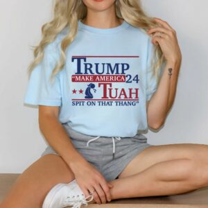 Trump Make America Hawk Tuah Spit On That Thang Shirt