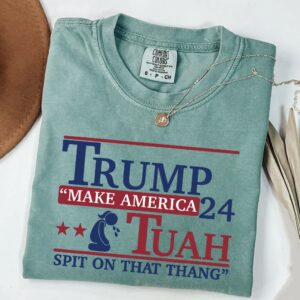 Trump Make America Hawk Tuah Spit On That Thang Shirts