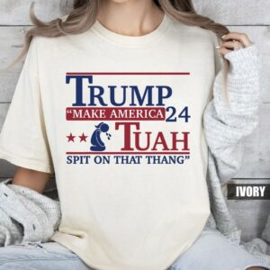 Trump Make America Hawk Tuah Spit On That Thang T-Shirts